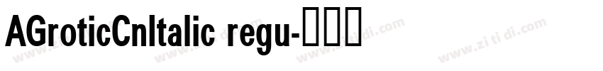 AGroticCnItalic regu字体转换